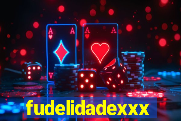 fudelidadexxx