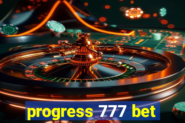 progress 777 bet