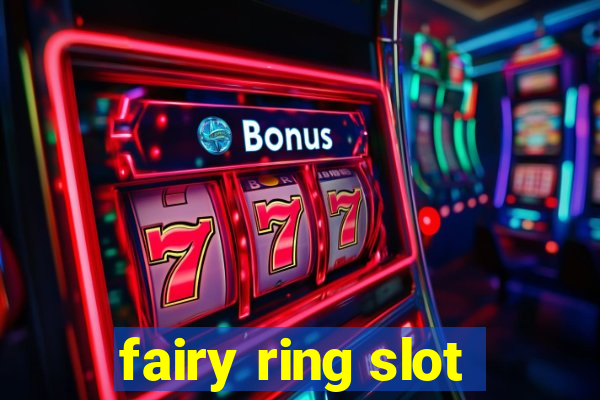 fairy ring slot