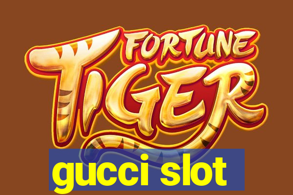 gucci slot