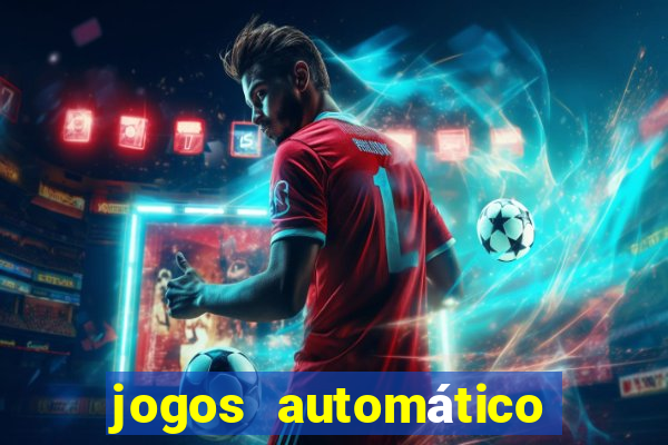 jogos automático para ganhar dinheiro