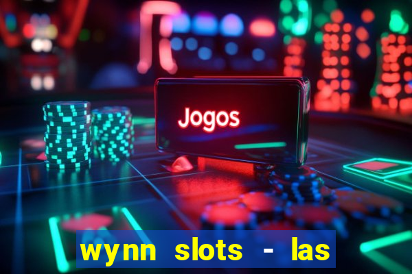 wynn slots - las vegas casino