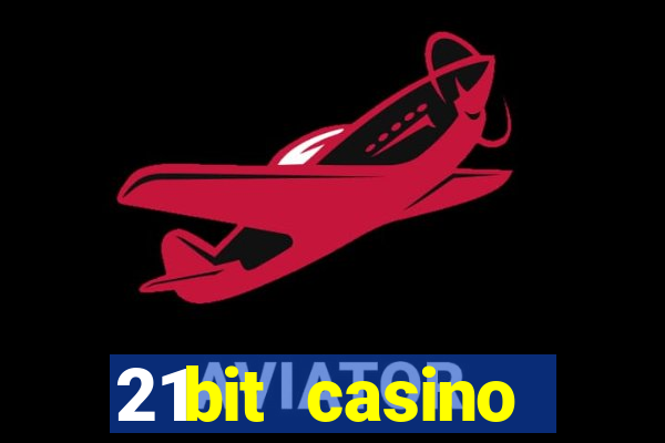 21bit casino freispiele 2022