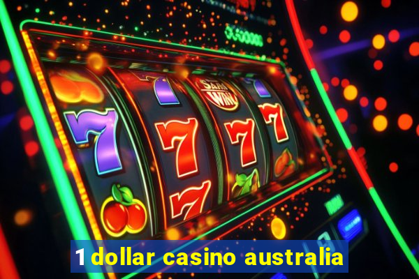 1 dollar casino australia