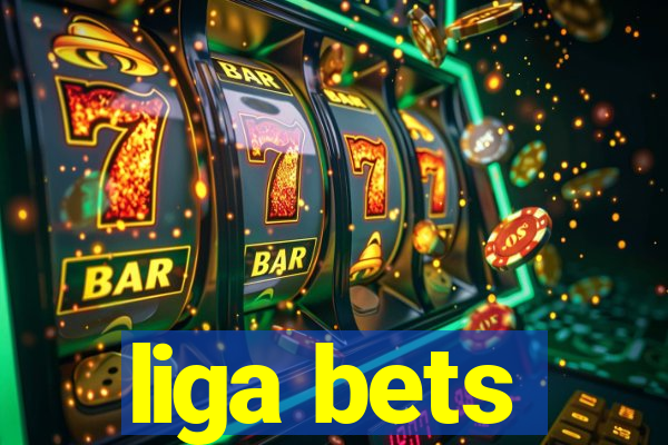 liga bets