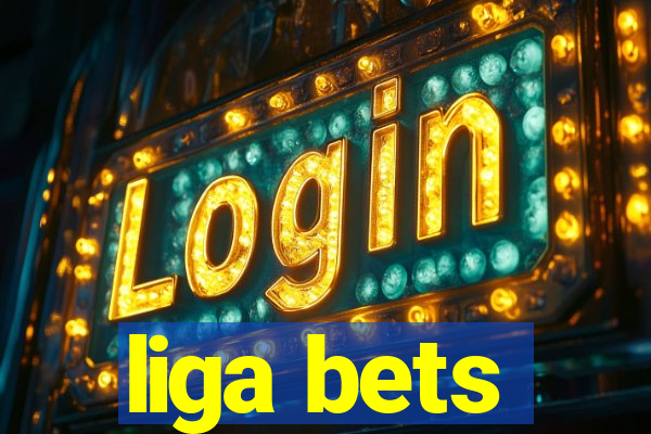 liga bets