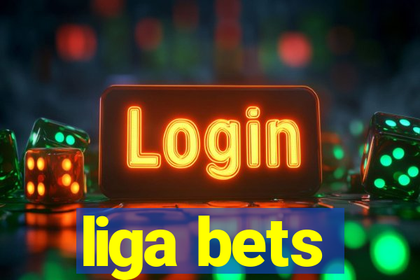 liga bets