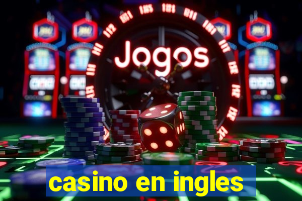 casino en ingles