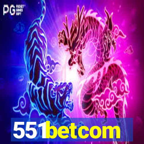 551betcom