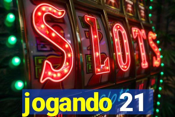 jogando 21