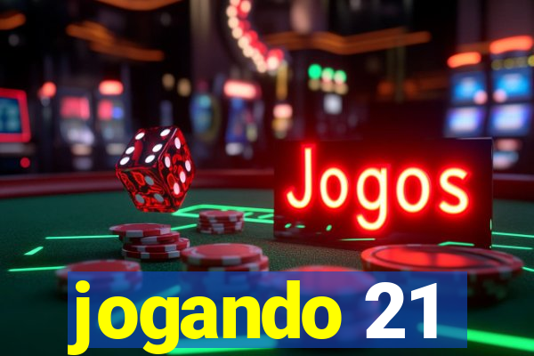 jogando 21