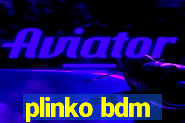 plinko bdm