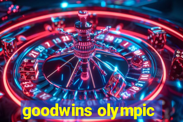 goodwins olympic