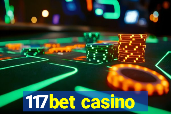 117bet casino