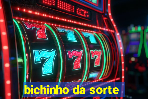 bichinho da sorte