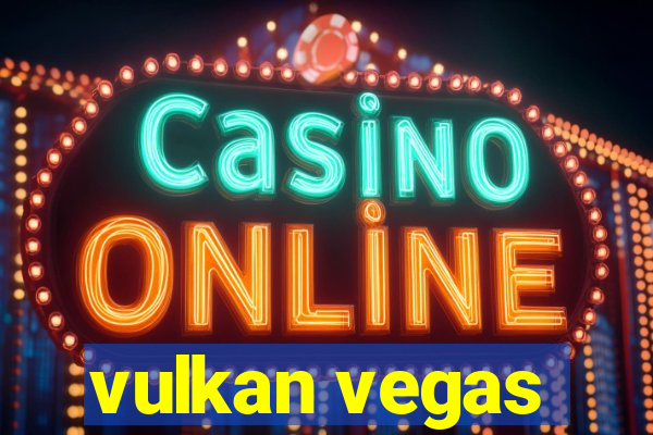 vulkan vegas