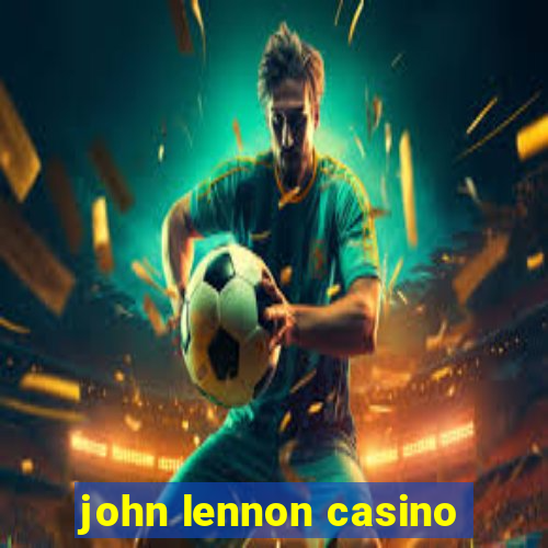 john lennon casino