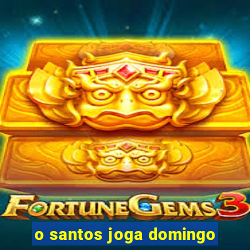 o santos joga domingo