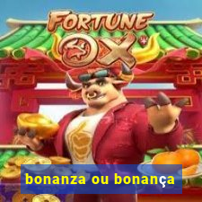 bonanza ou bonança