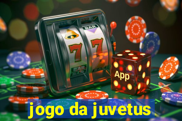 jogo da juvetus