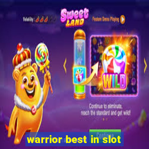 warrior best in slot