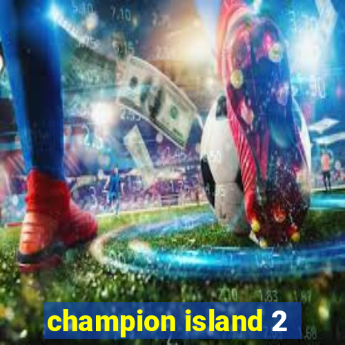 champion island 2