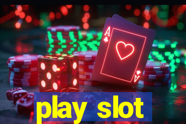 play slot