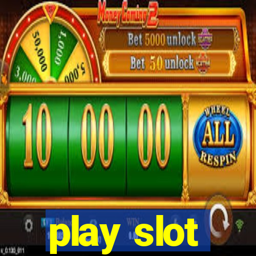 play slot