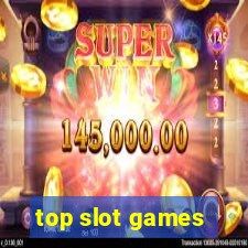 top slot games