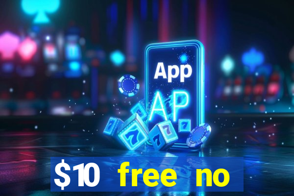 $10 free no deposit mobile casino