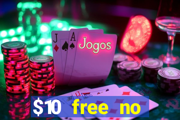 $10 free no deposit mobile casino