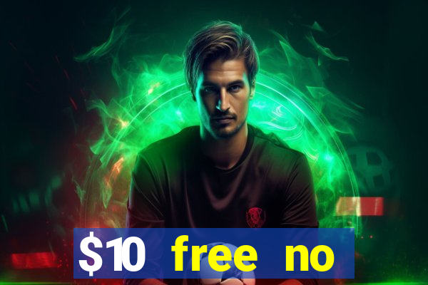 $10 free no deposit mobile casino