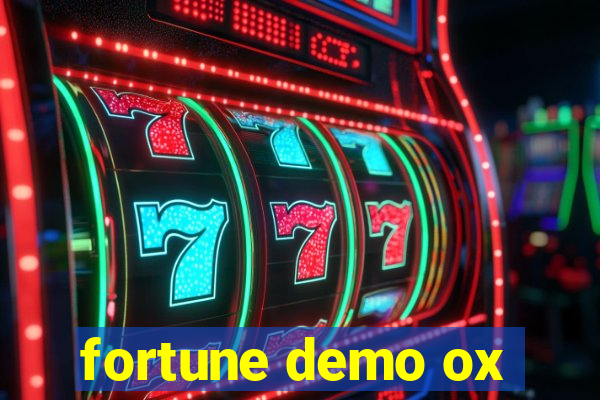 fortune demo ox