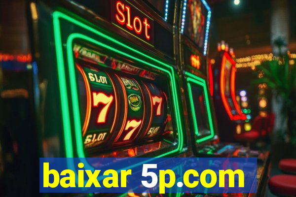 baixar 5p.com