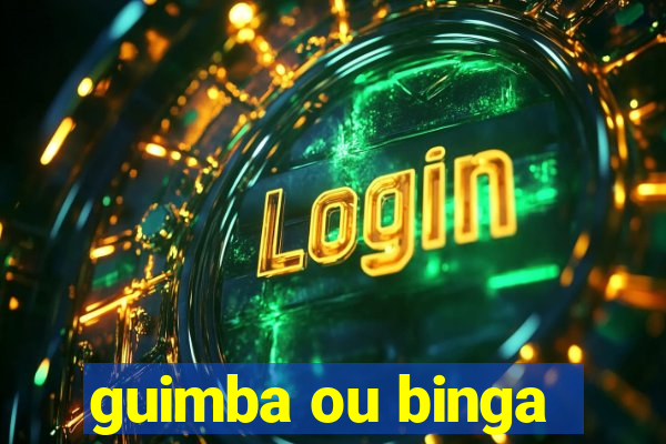 guimba ou binga