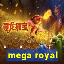 mega royal