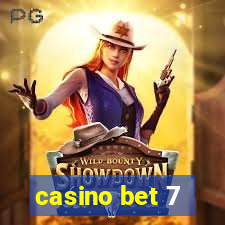 casino bet 7