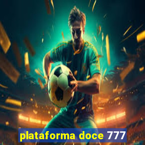 plataforma doce 777