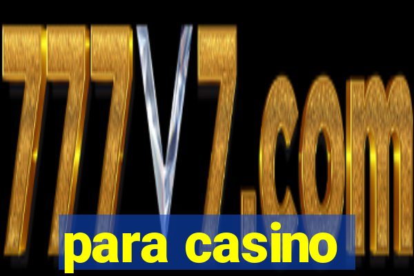 para casino