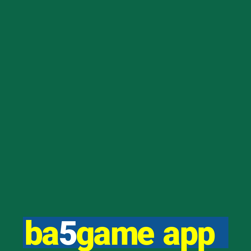 ba5game app