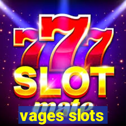 vages slots