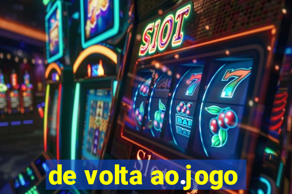 de volta ao.jogo