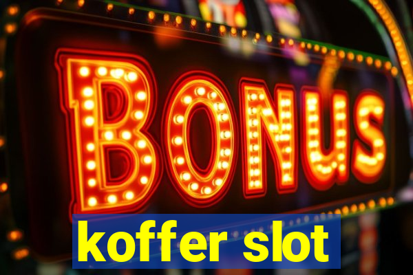 koffer slot