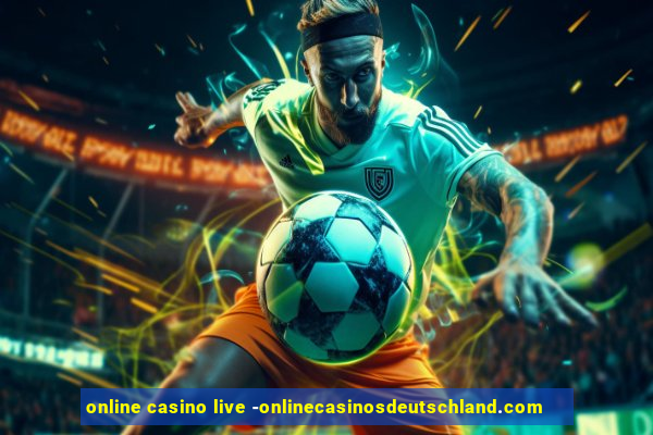 online casino live -onlinecasinosdeutschland.com