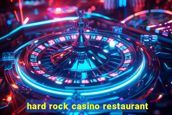 hard rock casino restaurant