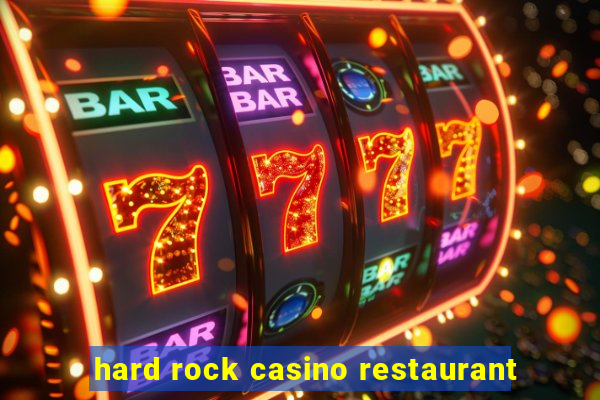 hard rock casino restaurant