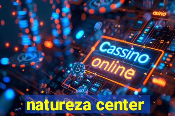 natureza center