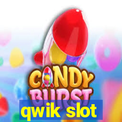 qwik slot