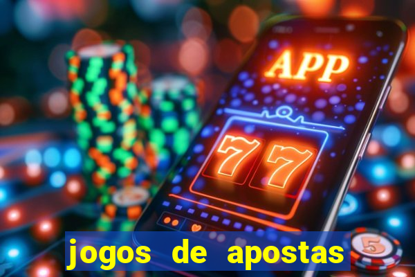 jogos de apostas que d?o dinheiro