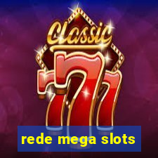 rede mega slots